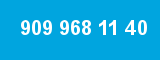 909 968 11 40